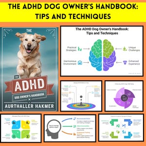 May include: A book cover with a yellow background and the title "The ADHD Dog Owner's Handbook: Tips and Techniques". The cover features a cartoon dog running and the text "The ADHD Dog Owner's Handbook" in a red banner.