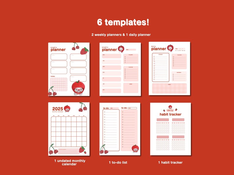 May include: Six printable planner templates featuring a strawberry theme. The templates include two weekly planners, one daily planner, one undated monthly calendar, one to-do list, and one habit tracker.