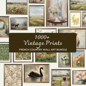 May include: A collection of framed vintage prints, featuring various landscape and floral paintings. The prints are in gold frames and include a black swan, fields of flowers, and a horse. Text on a brown banner reads "1000+ Vintage Prints, French Country Wall Art Bundle."