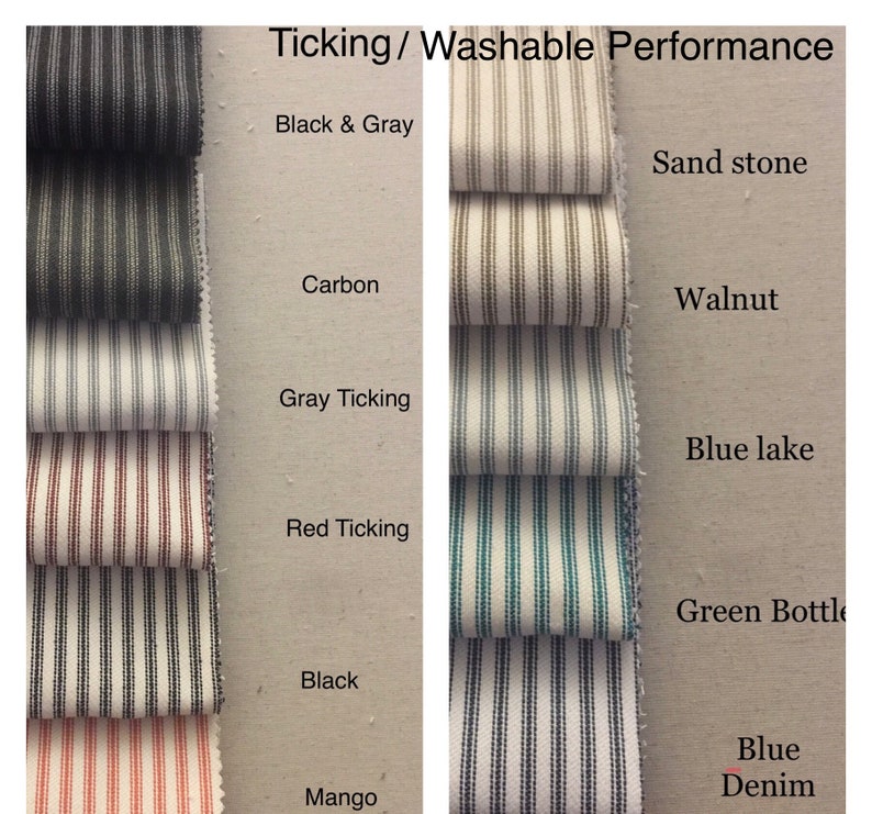 May include: A close-up of fabric swatches in various colors and patterns, including black and gray, carbon, gray ticking, red ticking, black, mango, sand stone, walnut, blue lake, green bottle, and blue denim. The swatches are labeled with their corresponding names. The text "Ticking/Washable Performance" is at the top of the image.