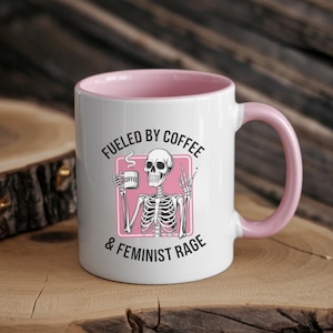 Feminist Rage Era Coffee Mug Feminist Skeleton Drinking Coffee Cup Funny Feminist Gift Coffee Era Mug Coffee Mug Gift for Feminist Women