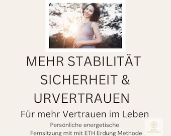 May include: A rectangular graphic featuring a photograph of a smiling person outdoors at sunset. The text reads: MEHR STABILITÄT SICHERHEIT & URVERTRAUEN, Für mehr Vertrauen im Leben, Persönliche energetische Fernsitzung mit mit ETH Erdung Methode, FREE HAPPY SOUL.