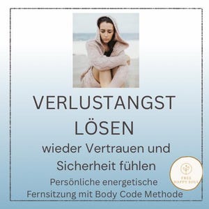 Overcome fear of loss. Strengthen inner security. Build self-esteem. Remote energy healing session using the Body Code method.