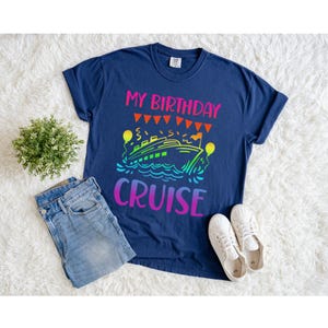 My Birthday Cruise Shirt Colorful Party Ship Tee for Cruise Vacation Birthday Bash Matching Group Shirts Neon Rainbow Comfort Colors 1717