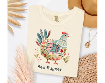 Hen Hugger Shirt Komfort Farben 1717 Volkskunst Huhn Tee Huhn Liebhaber Geschenk Hinterhof Huhn T Shirt Bauernhof Leben Blumen Aquarell Grafik
