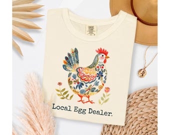 Local Egg Dealer Shirt Comfort Colors 1717 Funny Chicken Shirt Backyard Chicken Mom Tee Farm Life Graphic Folk Art Watercolor Hen Gift