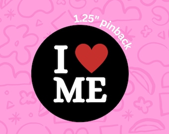 i love me pinback button – self love feminist pride pin – empowering mental health gift