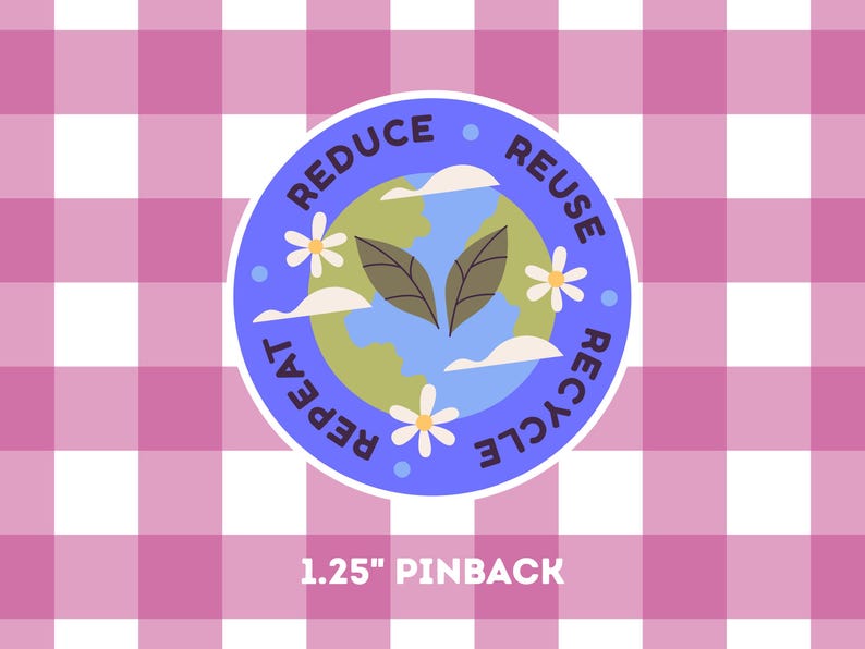 Reduce Reuse Recycle Earth Day Pin – Eco Friendly Sustainability Badge ...