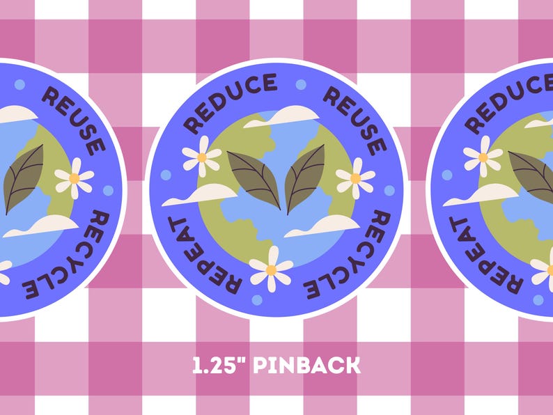 Reduce Reuse Recycle Earth Day Pin – Eco Friendly Sustainability Badge ...