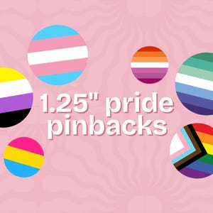 May include: Six 1.25 inch pride pinbacks with different pride flag designs. The flags are: transgender, non-binary, lesbian, genderqueer, bisexual, and rainbow.