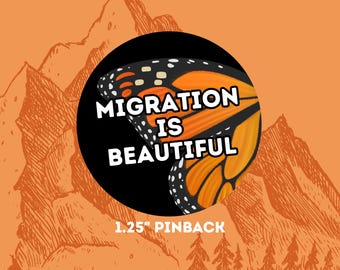 Migration is Beautiful Butterfly Pinback Button – Pro Immigrant Badge