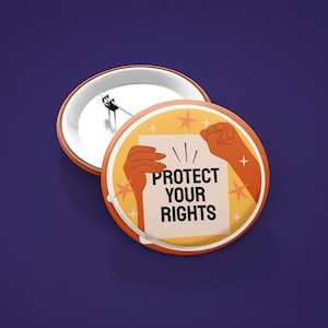 Botón de protesta "Protege tus derechos", pin de activista político