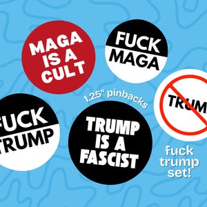 Juego de botones anti-Trump, pines de protesta política, paquete de insignias "Fuck Trump" (pin trasero de 3,18 cm) hecho a mano.