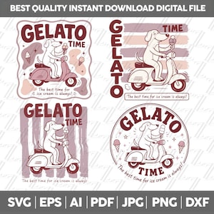 May include: Digital download file with four designs. Each design features a dog on a scooter with ice cream, the words "Gelato Time", and the phrase "The best time for ice cream is always!" in different arrangements.