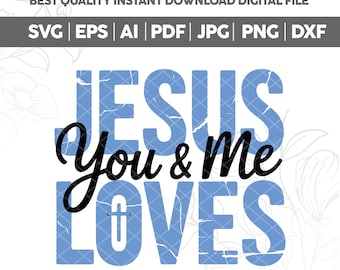 Jesus Loves You Christian SVG PNG,christian shirt svg,jesus svg,Retro Faith Quote Design,religious valentines png,bible quote svg,Cricut
