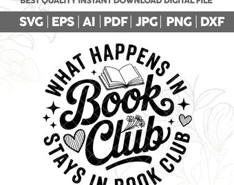 What happens in Book Club Stays in Book Club svg,Book Club svg,Late Night Book Club,Book Lover svg,Funny Bookish design,Reading Quote svg