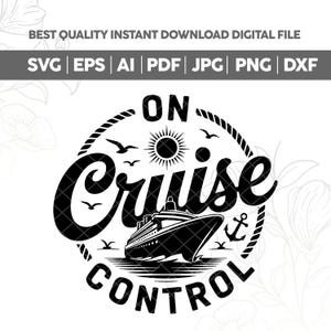 以下が含まれることがあります： 「ON Cruise CONTROL」の文字が円形に配置された白黒のデジタルデザイン。クルーズ船、太陽、鳥、錨のデザインが含まれています。デザインの上部には「BEST QUALITY INSTANT DOWNLOAD DIGITAL FILE」と書かれています。