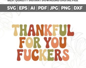 PNG divertidos de Acción de Gracias, SVG "Gracias por vosotros, cabrones", SVG de Acción de Gracias con amigos, SVG divertido de Acción de Gracias, archivos SVG, PNG y DXF de agradecimiento sarcástico