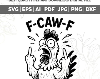 Grappige F-Caw-F kip Svg, Screaming Rooster Svg, F-Caw-F PNG, volwassen humor haan, gekke kip Svg, boerenerfhumor, boerderijdieren Svg, sarcastische Svg