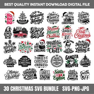 May include: A digital file bundle featuring 30 Christmas-themed SVG designs. The designs include festive phrases like "Merry Christmas," "Believe," and "Welcome to our Home," along with holiday graphics such as Santa hats and Christmas trees. The text "30 CHRISTMAS SVG BUNDLE SVG-PNG-JPG" is also included.