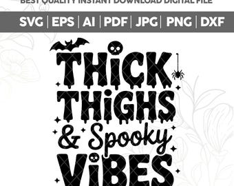 Dikke dijen en Spooky Vibes SVG PNG, Halloween svg, dikke dijen Spooky Vibes, grappige Halloween Svg, Spooky Vibes Svg, heks quote svg, Cricut