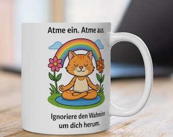 Tasse mit lustigem Spruch, Meditierende Katze Cartoon, Geschenk für Yoga-Fans und Katzenfreunde, Entspannung Stressabbau, Kaffee- oder Tee
