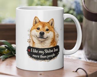 Shiba Inu Mug - "I Like My Shiba Inu More Than People" Ceramic Coffee Cup, Funny Dog Lover Gift