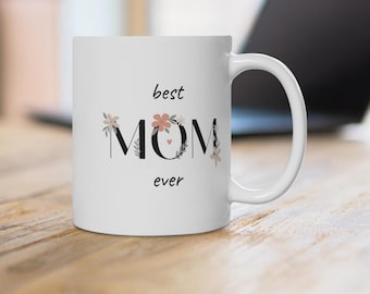 Ceramic mug with flower motif, Best Mom Ever, Mother's Day gift, coffee mug, cute home decor, design, spring flowers