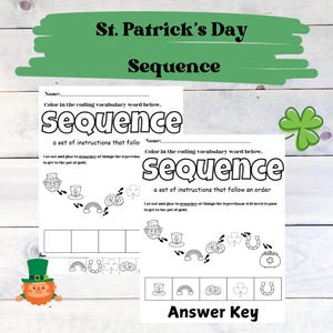 May include: Black and white printable worksheet with a St. Patrick's Day theme. The worksheet has a title that says "Sequence" and asks students to color in the word "sequence" and then cut out and glue a sequence of images to help a leprechaun find a pot of gold.