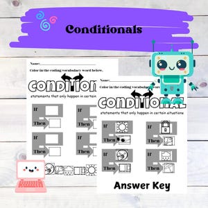 May include: A black and white worksheet with the word "Conditional" in a colorful box at the top. The worksheet has two sections, each with a series of "If, Then" statements. The first section has a picture of a sun, sunglasses, a sleeping face, and a window. The second section has a picture of a lock, a key, a cloud with rain, and an umbrella. The worksheet is designed to teach children about conditional statements in coding.