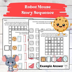 May include: A printable worksheet for a robot mouse story sequence activity. The worksheet has a grid with squares to place cards in order. The cards feature a cookie, a glass of milk, a red and white striped candy cane, a red and white checkered tablecloth, and a mirror. The worksheet includes the text "If You Give a Mouse a Cookie" and "Example Answer".