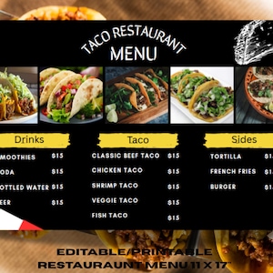 May include: A black and yellow menu for a taco restaurant. The menu lists drinks, tacos, and sides with prices. The menu also includes a picture of a taco and the text "EDITABLE/PRINTABLE RESTAURANT MENU 11 X 17".