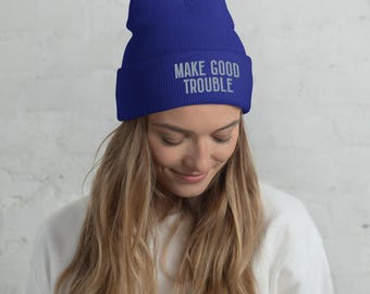 Make Good Trouble embroidered beanie for activists, winter hat for students, political cuffed beanie for progressive voters