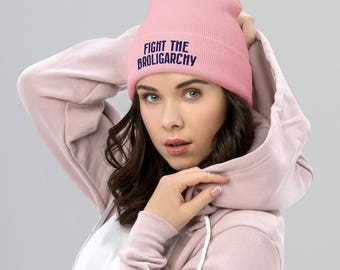 Fight the BroliGarchy embroidered beanie for feminists, political winter hat for progressives, sarcastic cuffed beanie for students