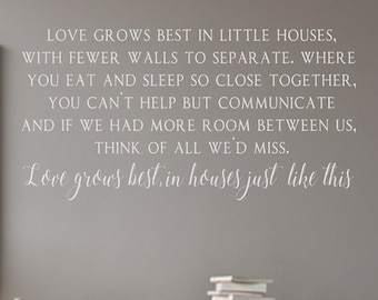 Love Grows Best in Little Houses - Love Grows Best- Vinyl Wall Decal- Home Decor- Wedding