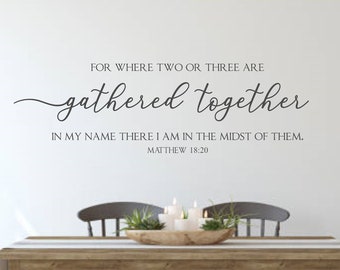 Gathered Together Matthew 18:20 -Vinyl Wall Decal-Lettering Décor- Scripture- Bible Quotes- DIY- Sign Making