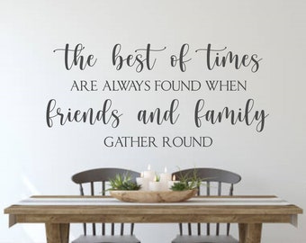 Friends and Family Gather Here Vinyl Wall Decal Sticker Removable Multi Color Available Friends and Family Gather Here Vinyl Wall Decal Sticker Removable Multi Color Available