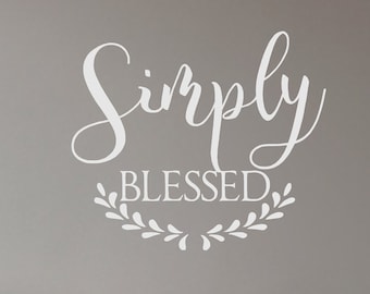 Simply Blessed Vinyl Decal Sticker – Wall, Window, Or Door Decor For Bedroom, Home, Or Car