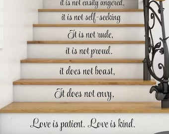 Love is Patient, Love is Kind -Stair Riser -Vinyl Decal-Lettering- Words for your wall- Quotes-Scripture- Farmhouse Decor-Rustic Decor