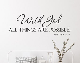 With God All Things Are Possible- Matthew 19 26-Vinyl Wall Decal-Bible Verse-Vinyl Wall Decal-Lettering Décor- Scripture- Bible Quotes