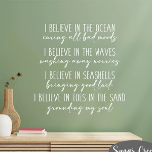 I believe in the Ocean- Vinyl Wall Decal- Nautical Decor- Sea Quotes- Beach Decor- Toes in the Sand- Seashells- Beach Life
