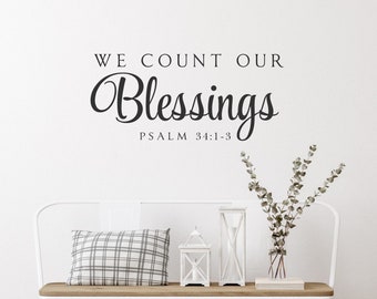 We Count Our Blessings Psalm-Vinyl Wall Decal-Farmhouse-Kitchen-Dining Room-Entryway-Scripture-Inspirational Quotes-DIY-Sign Making