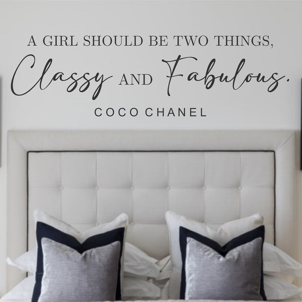 A Girl Should Be Two Things, Classy and Fabulous - Coco Chanel -Vinyl Wall Decal-Wall Décor