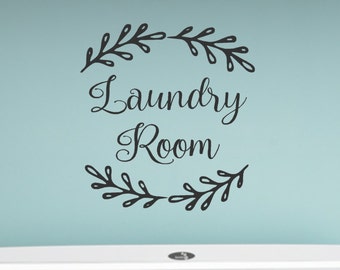 Laundry Room- Vinyl Wall Decal- Laundry Room Decor- Laurel Wreath- Vinyl Lettering- Wall Quotes