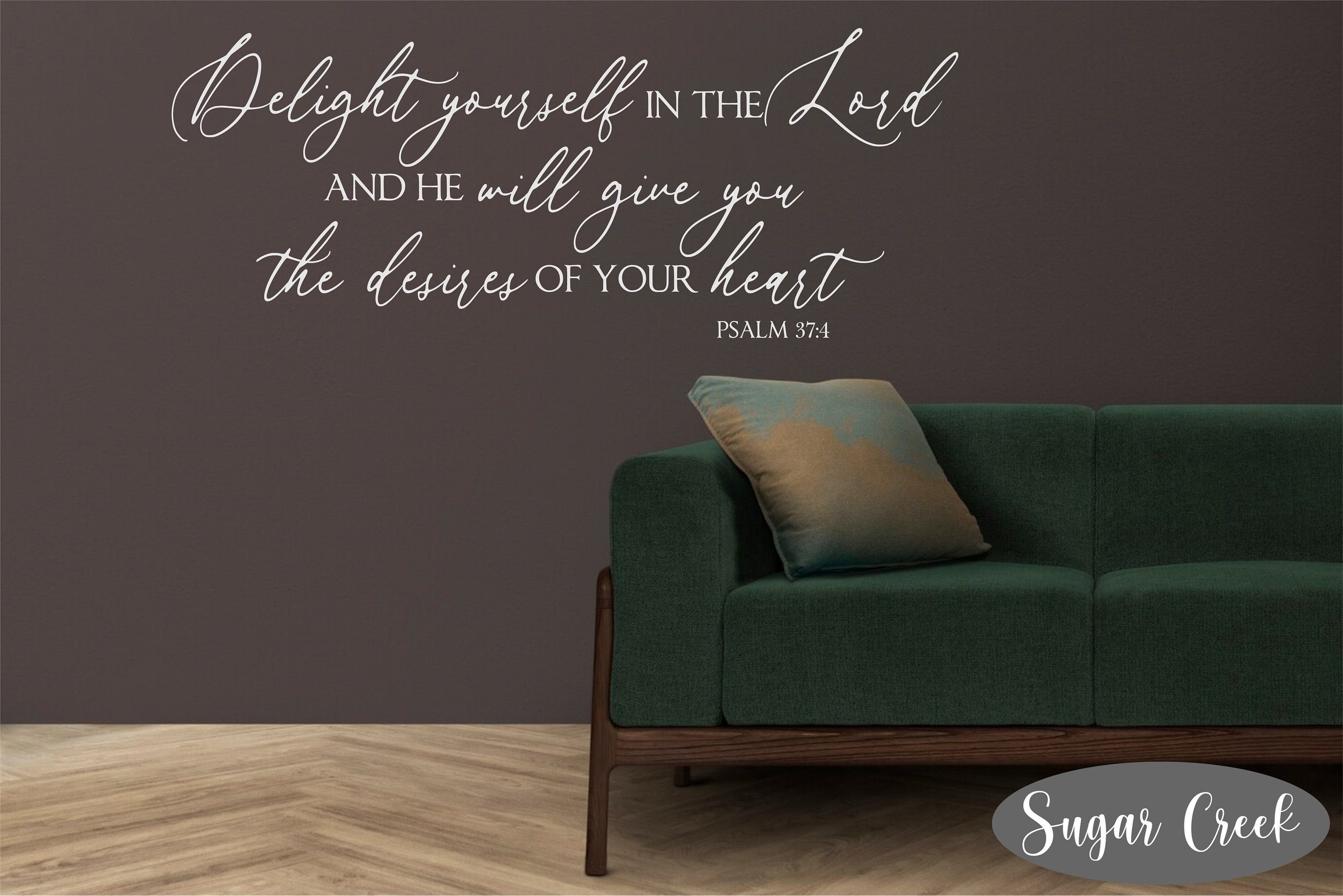 Delight yourself in the Lord Psalm 37:4-Vinyl Wall Decal-Bible Verse- Scripture-Christian Wall Decor- Bedroom Deor