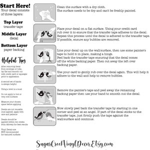 May include: Instructions for applying a decal to a wall. The instructions include steps for preparing the surface, applying the decal, and removing the transfer tape. The instructions also include helpful tips for applying the decal.