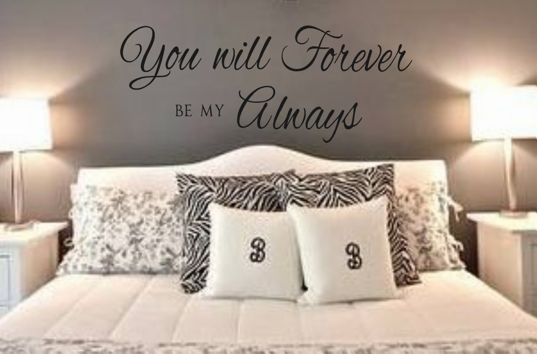Wall Decal- You Will Forever Be My Always #2-vinyl Wall Decal ...