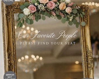 Our Favorite People -Wedding Find Your Seat Vinyl Decal- DIY- Removable Wedding Decal- Wedding Sign Decal