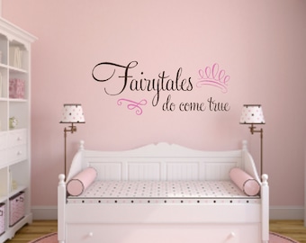 Fairytales do come true -Vinyl Wall Decal Nursery Wall Decal Girls Bedroom Vinyl Decal Wall Scripture Wall Decal