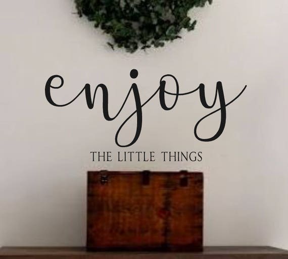 Wall Decal Sticker Quote Vinyl Art Lettering Letter Enjoy the Little Things I12
